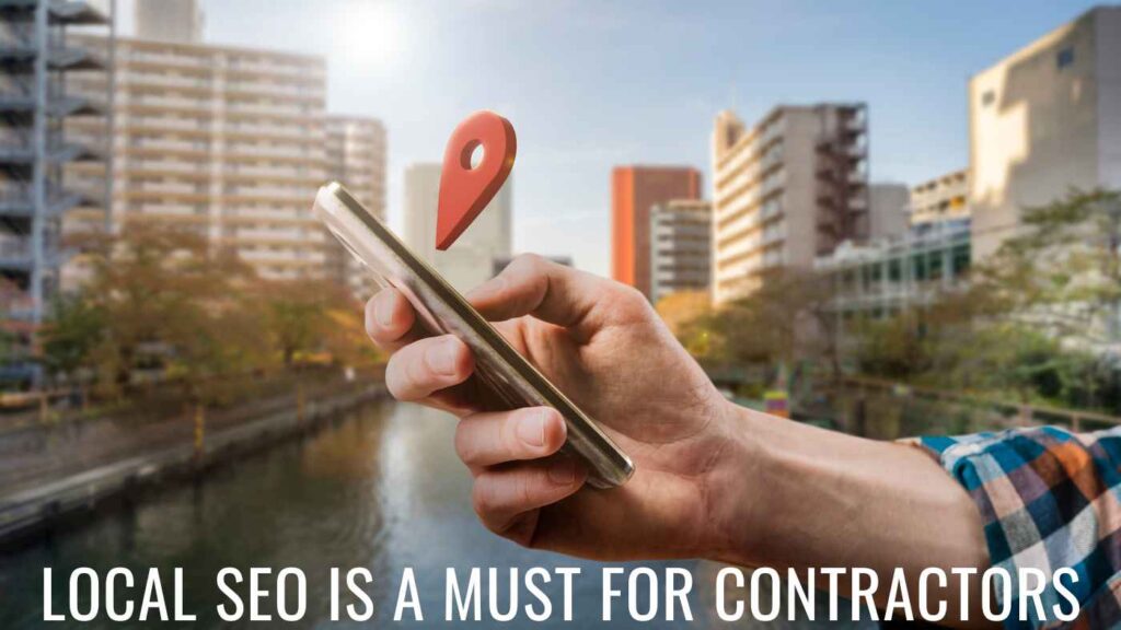 Local SEO Is a Must for Contractors